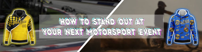 How to Stand Out at Your Next Motorsport Event