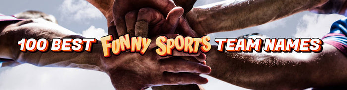 100 funny team names