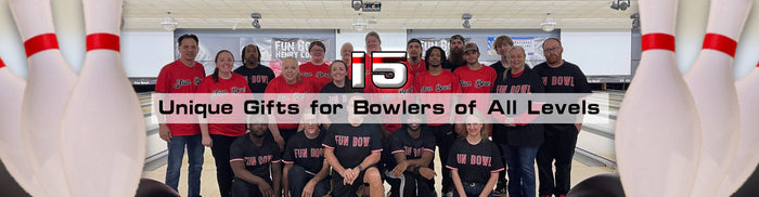 15 Unique Gifts for Bowlers of All Levels
