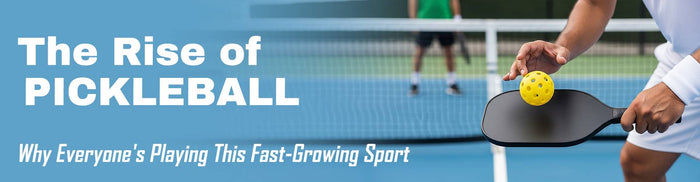 The Rise of Pickleball: Why Everyone's Playing This Fast-Growing Sport