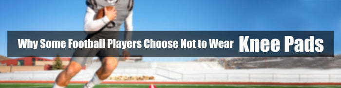 Why Some Football Players Choose Not to Wear Knee Pads