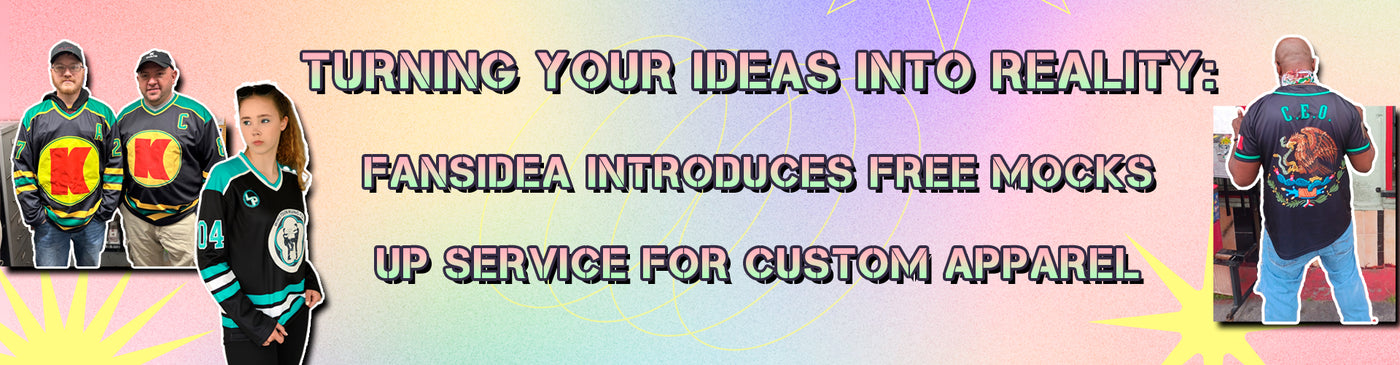 Turning Your Ideas into Reality: FansIdea Introduces Free Mocks Up Service for Custom Apparel
