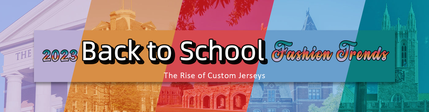 2023 Back to School Fashion Trends: The Rise of Custom Jerseys