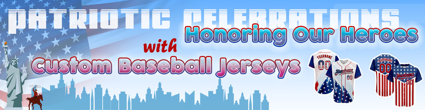 Patriotic Celebrations: Honoring Our Heroes with Custom Baseball Jerseys