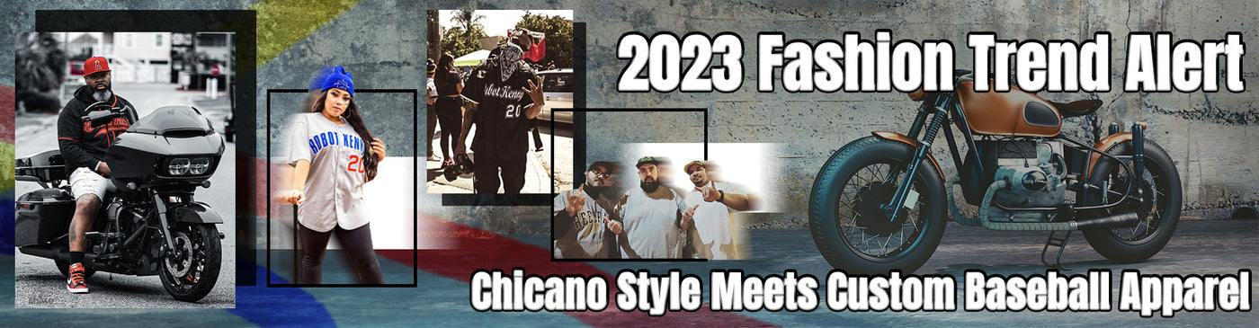 2023 Fashion Trend Alert: Chicano Style Meets Custom Baseball Apparel