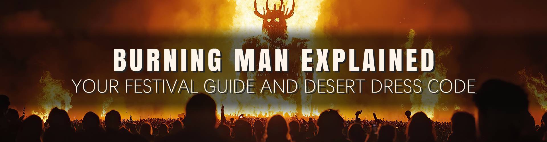 What Is Burning Man? Your Guide to the Festival and What to Wear in the Desert