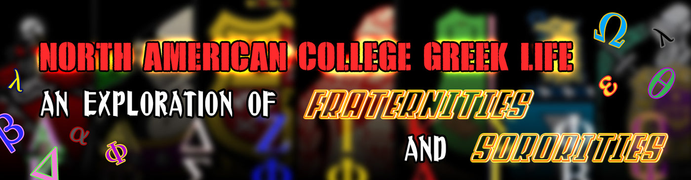 North American College Greek Life: An Exploration of Fraternities and Sororities